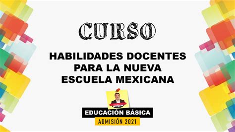 Curso De Habilidades Docentes Para La Nueva Escuela Mexicana