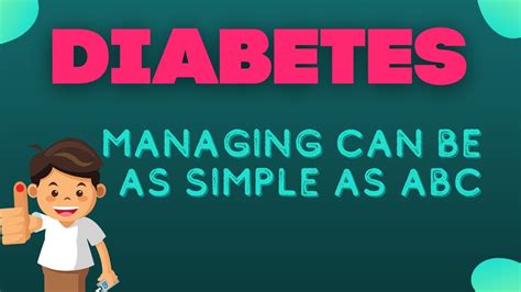 Managing Diabetes Can Be As Simple As Abc Youtube