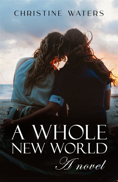 A Whole New World A Novel Age Gap Lesbian Romance By Christine Waters Goodreads