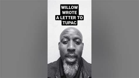 Willow Wrote A Letter To Tupac Willowsmith Tupac Youtube