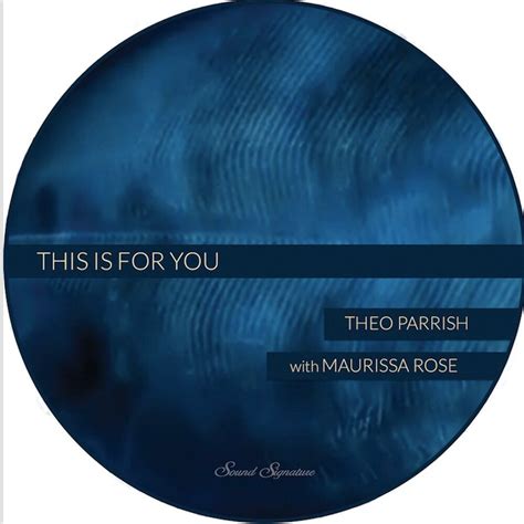 This Is For You Theo Parrish Mp3 Buy Full Tracklist
