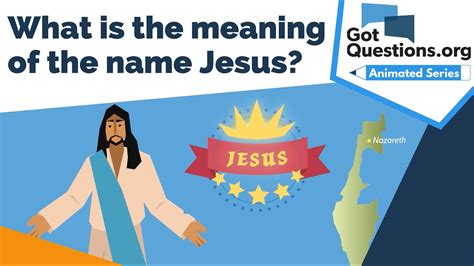 What Is The Meaning Of The Name Jesus GotQuestions Org Bible Portal