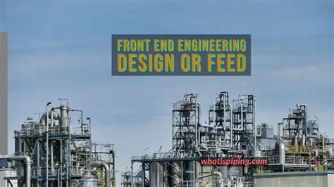 What Is Front End Engineering Design Or Feed Engineering Feed Vs