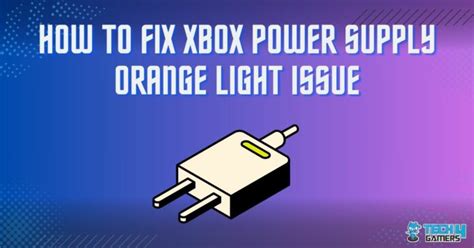 Xbox One Orange Light Power Brick Issue Fixed Tech4gamers