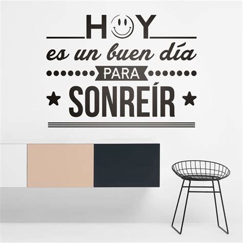 Y que sería del hombre sin la gran compañía y existencia de la mujer. Vinilos Decorativos Hoy Es Un Buen Dia Para Sonreir ...