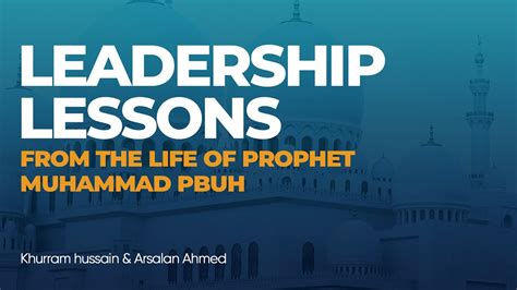Leadership Lessons From The Life Of Prophet Muhammad Pbuh Youtube