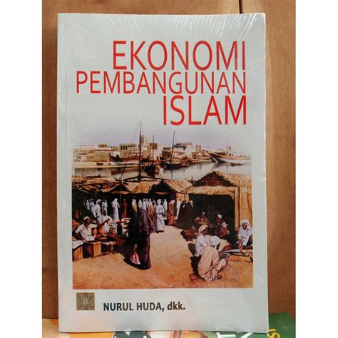 Jual Ekonomi Pembangunan Islam Nurul Huda Shopee Indonesia