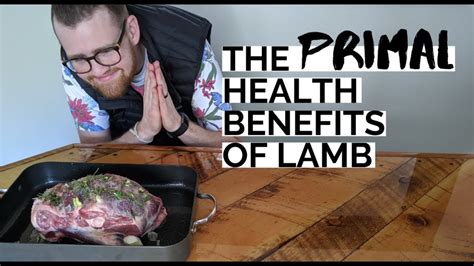 The Unbeatable Health Benefits Of Lamb A Primal Paleo Must Youtube
