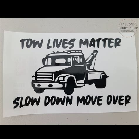 Tow Lives Matter Slow Down Move Over Vinyl Decal Tow Truck Etsy