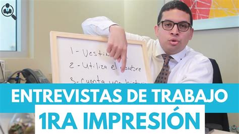 Como Causar Buena Primera Impresión Episodio 19 Consigue Tu Trabajo