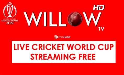 Willow Hd Tv Live Cricket World Cup Streaming Free June 2019