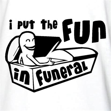 I Put The Fun In Funeral Long Sleeve T Shirt By Chargrilled