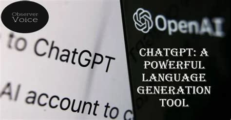 Chatgpt A Powerful Language Generation Tool Observer Voice
