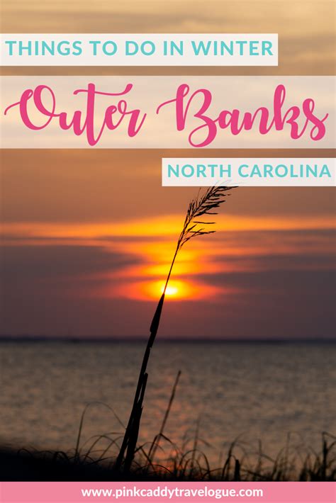 Winter Is The Perfect Time To Visit North Carolinas Outer Banks