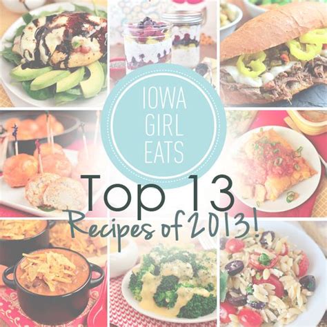 Top 13 Recipes Of 2013 Iowa Girl Eats Iowa Girl Eats Recipes