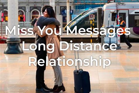 35 I Miss You Messages For Him Long Distance Styiens