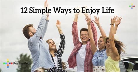 12 Simple Ways To Enjoy Life