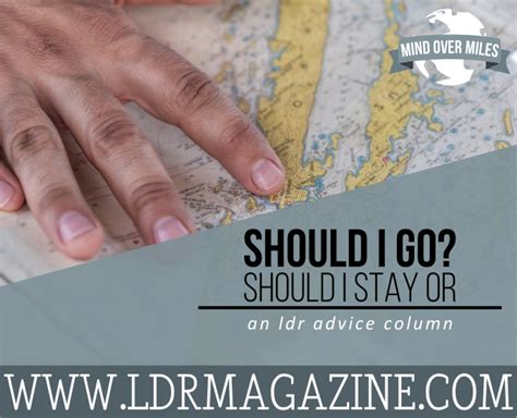Mind Over Miles: Should I Stay Or Should I Go? - LDR Magazine