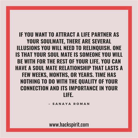 He or she will help you achieve your heart's deepest desires and yearnings. 85 of the best soulmate quotes and sayings you'll surely love - Hack Spirit