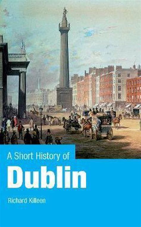 Short History Of Dublin Richard Killeen 9780717144174 Boeken