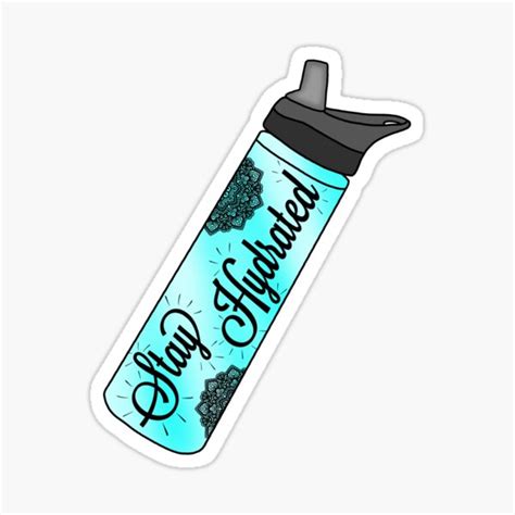 Stay Hydrated Sticker By Stickers By Sam Redbubble