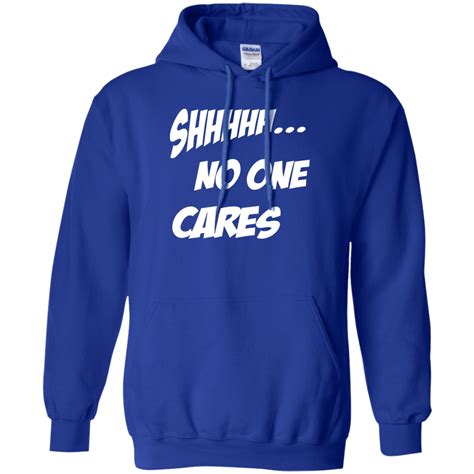 hoodie shhh no one cares black hoodies pullover cool shirts