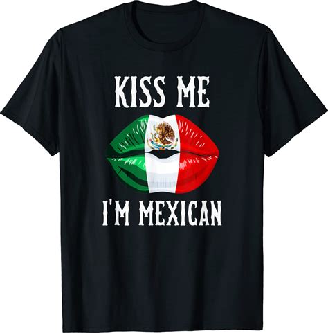 Kiss Me Im Mexican Mexican Flag Lips Viva Mexico T Shirt Amazonde Fashion