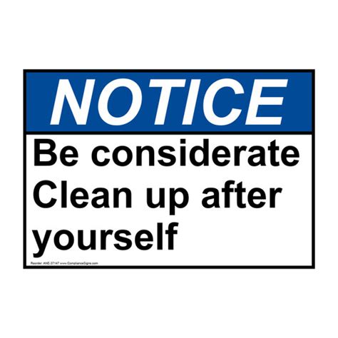 Notice Sign Be Considerate Clean Up After Yourself Ansi