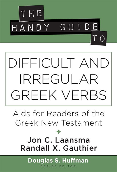 The Handy Guide To Difficult And Irregular Greek Verbs Kregel