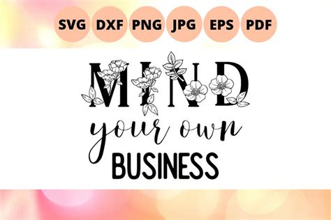 Mind Your Own Business Svg 1284704