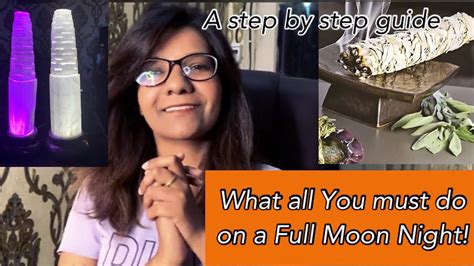 What All You Should Do On A Full Moon Night A Step By Step Guide Youtube