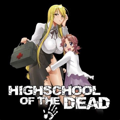 Pin By Mad Otaku On Highschool Of The Dead School Of The Dead High