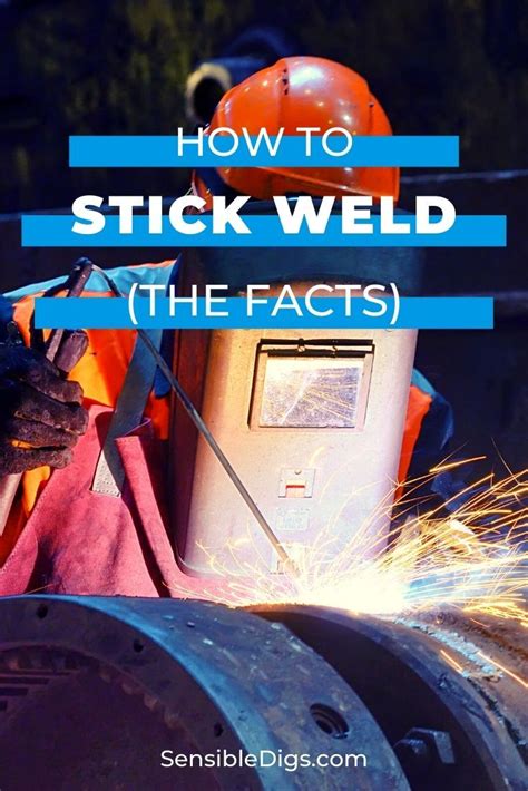 How To Stick Weld Step By Step Guide And Safety Tips Artofit