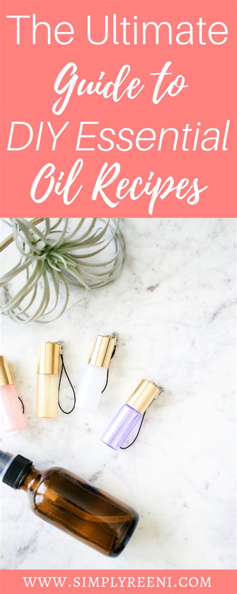 The Ultimate Guide To Diy Essential Oil Recipes Diy Essential Oil