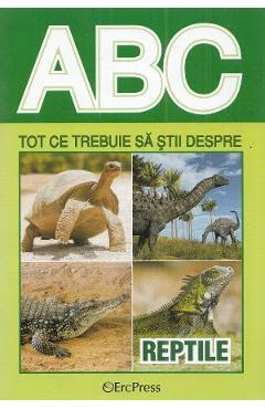 Abc Tot Ce Trebuie Sa Stii Despre Reptile De Carti Online