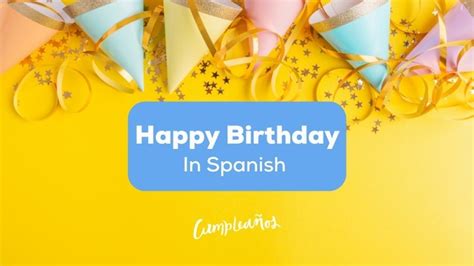 Happy Birthday In Spanish The 3 Painless Ways Ling App