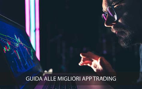 Top 3 Migliori App Di Trading Una Guida Alle Piattaforme Mobile 2022