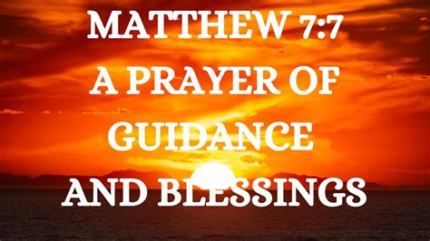 Matthew 77 A Prayer Of Guidance And Blessings Motivation Prayer