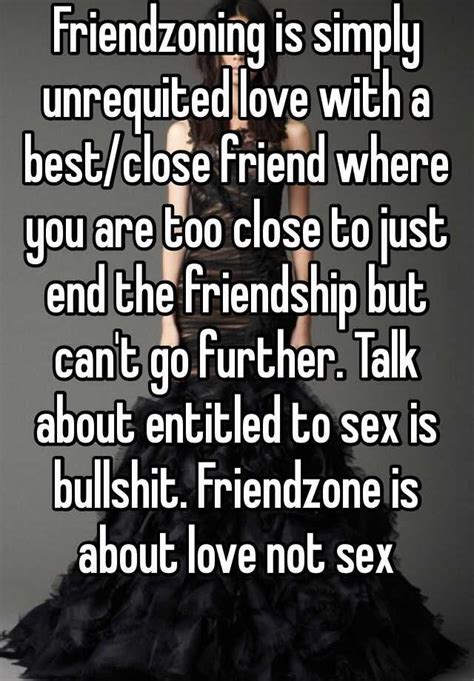 Friendzoning Is Simply Unrequited Love With A Bestclose Friend Where