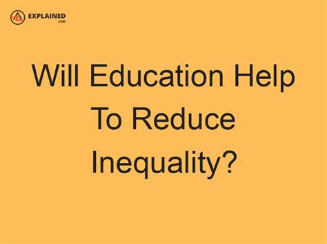 Will Education Help To Reduce Inequality Azexplained