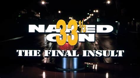 Naked Gun 33⅓ The Final Insult Film And Television Wikia Fandom