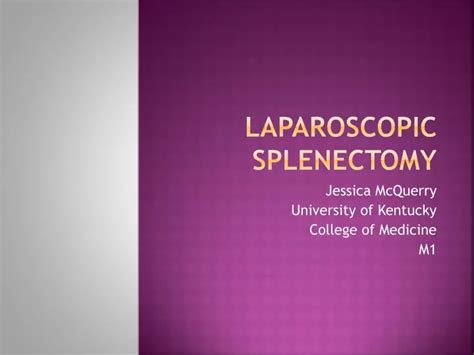 Ppt Laparoscopic Splenectomy Powerpoint Presentation Free Download