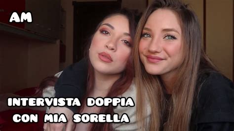 INTERVISTA DOPPIA CON MIA SORELLA AM YouTube