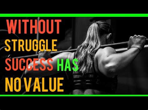 Without Struggle Success Has No Value Motivational Quotes