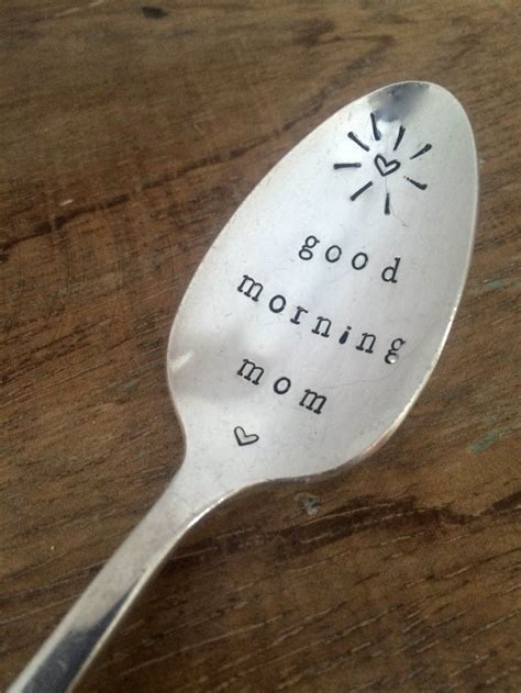 Hand Stamped Good Morning Mom Spoon Vintage Spoon Etsy