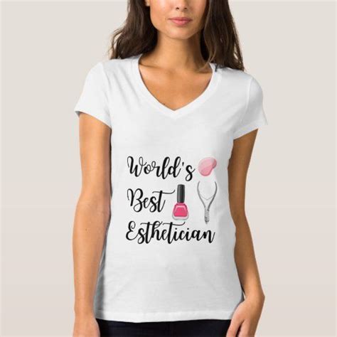 Worlds Best Esthetician T Shirt Zazzle Esthetician Esthetician