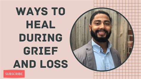 Ways To Heal During Grief and Loss - YouTube