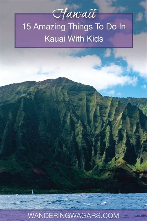 15 Unforgettable Things To Do In Kauai With Kids Kauai Vacation
