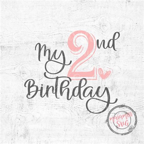 My Second Birthday Svg Second Birthday Svg My 2nd Birthday Etsy