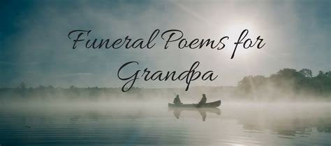 21 Best Funeral Poems For Grandpa